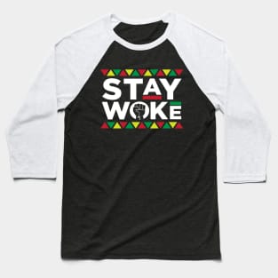 Stay Woke Activist Black History Month Baseball T-Shirt